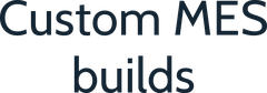 Custom MES builds