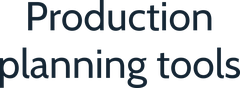 Production planning tools