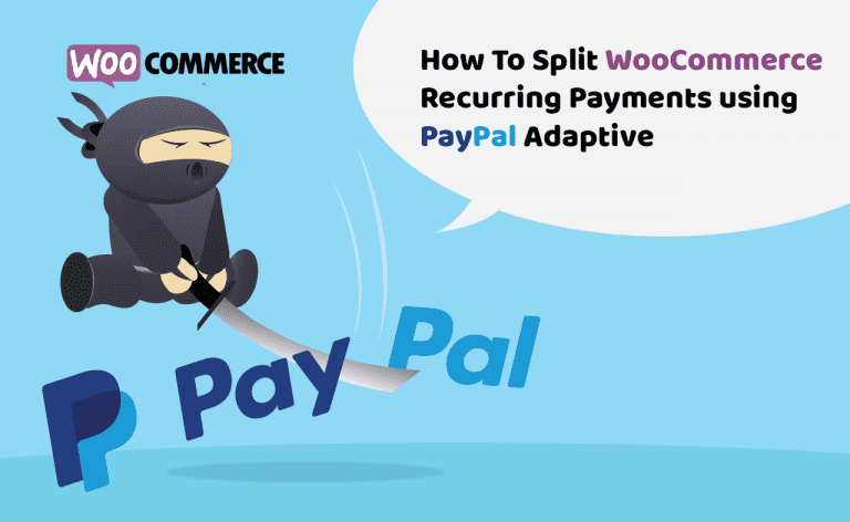 How To Split WooCommerce Recurring Payments Using PayPal Adaptive