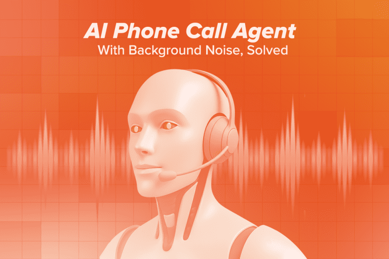 AI Phone Call Agent with Background Noise, Solved