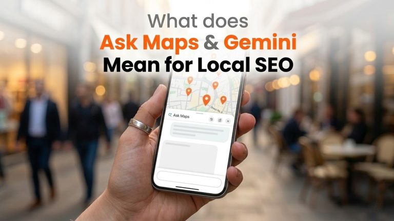 How Ask Maps and Gemini Are Changing Local SEO